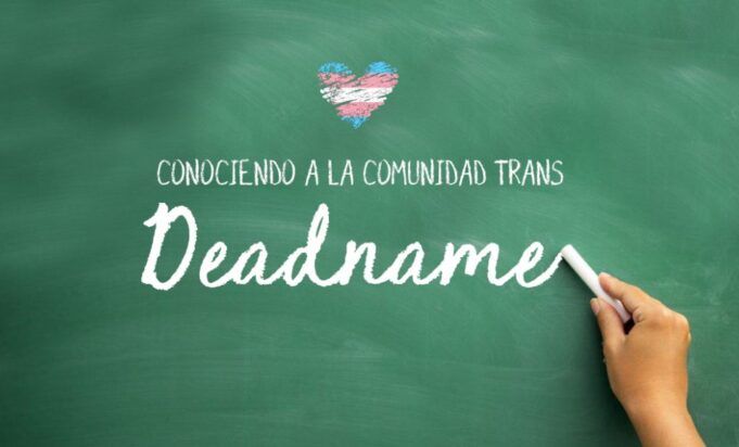 Todo lo que tienes que saber sobre el ‘deadname’ en la comunidad trans